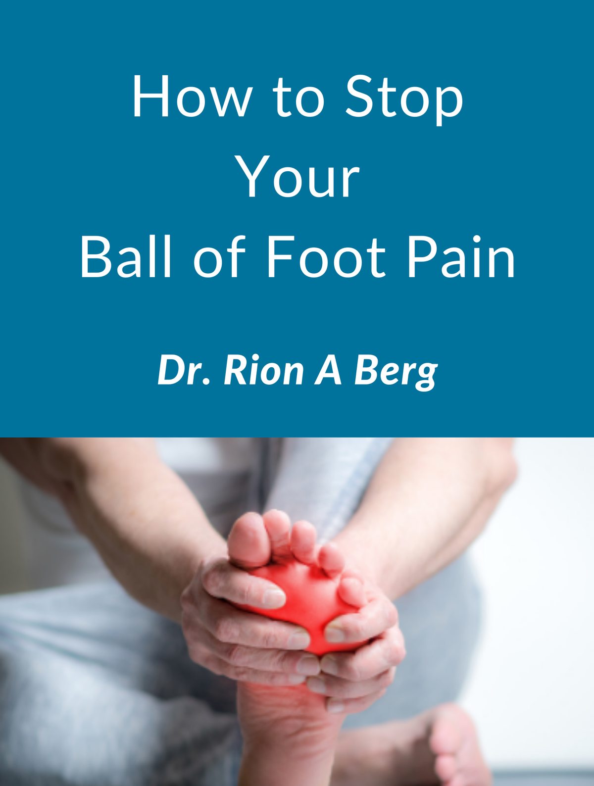 How To Stop Your Ball of Foot Pain